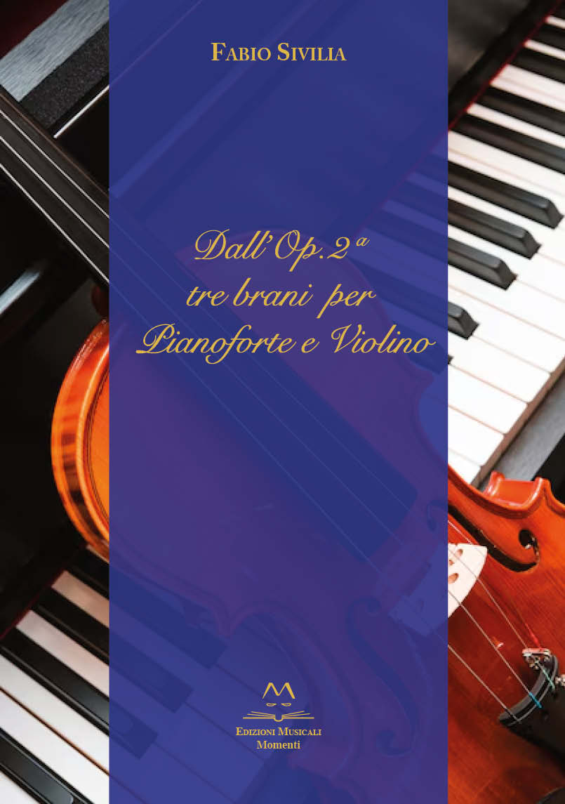 Dall’Op.2 tre brani per Pianoforte e Violino di Fabio Sivilia