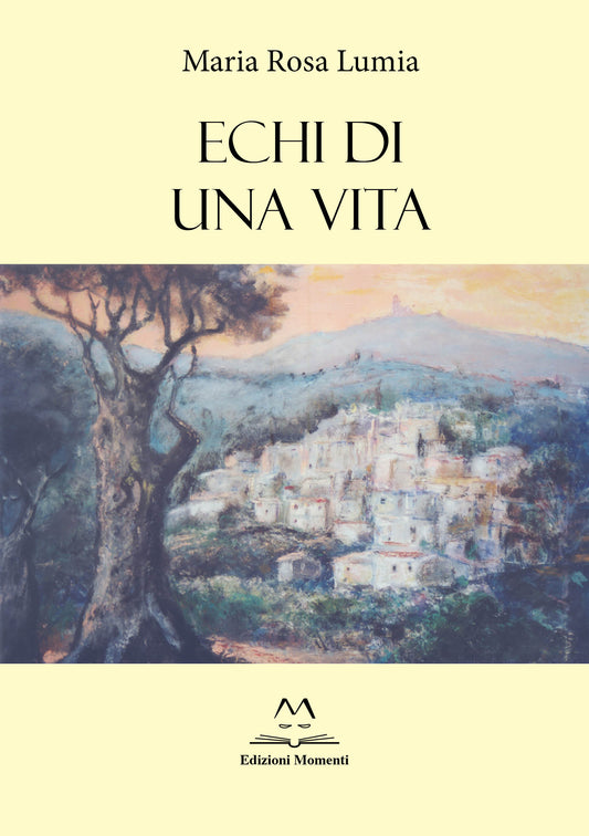 Echi di una vita di Maria Rosa Lumia