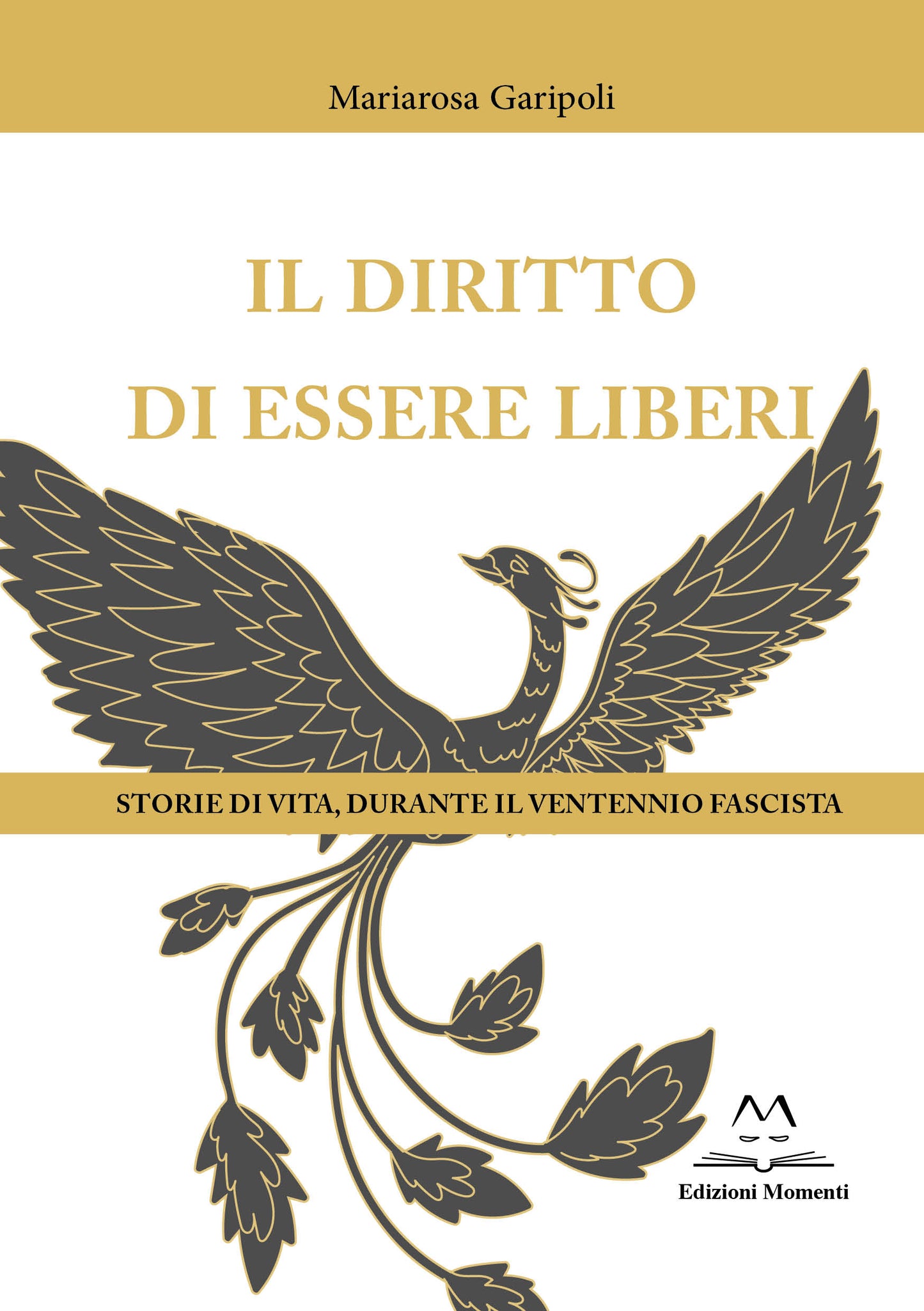 Il diritto di essere liberi di Mariarosa Garipoli
