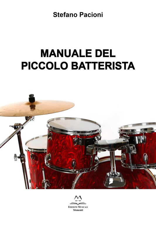 Manuale del piccolo batterista di Stefano pacioni