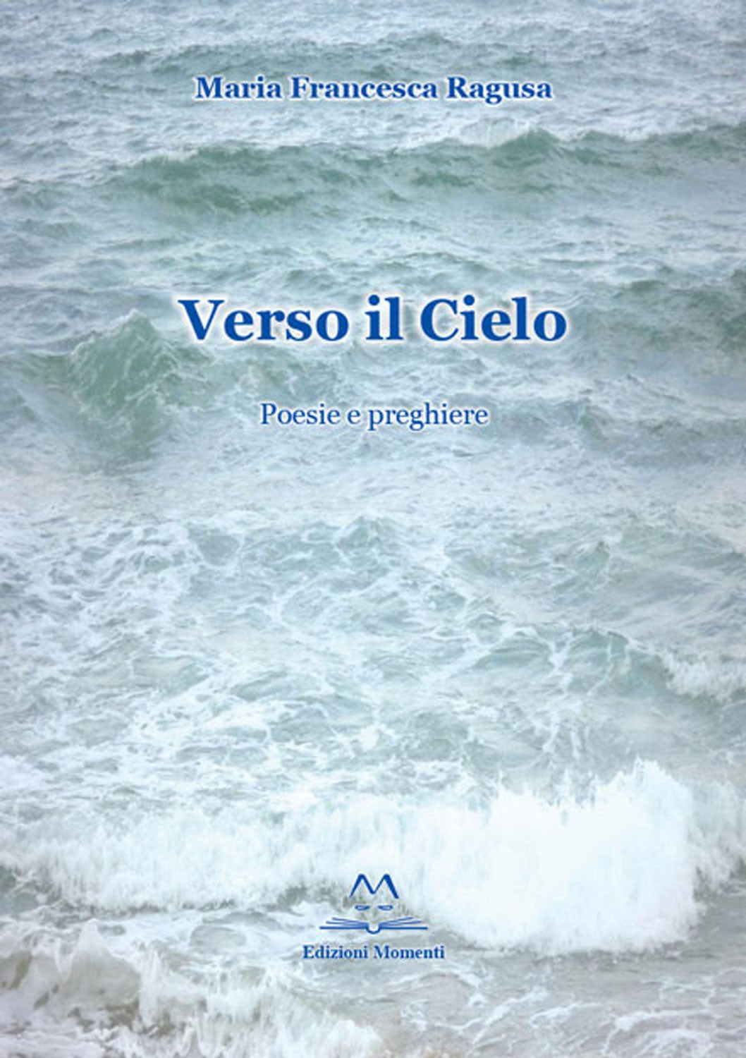 Verso il Cielo di Maria Francesca Ragusa
