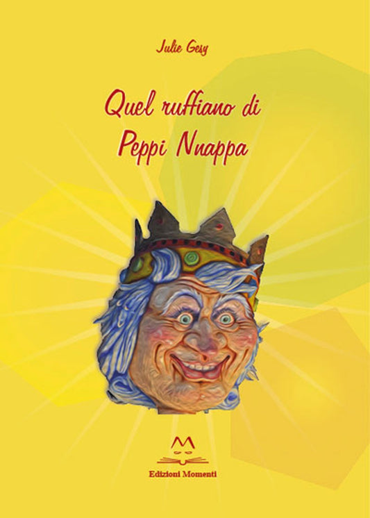 Quel ruffiano di Peppi Nnappa di Maria Prestia