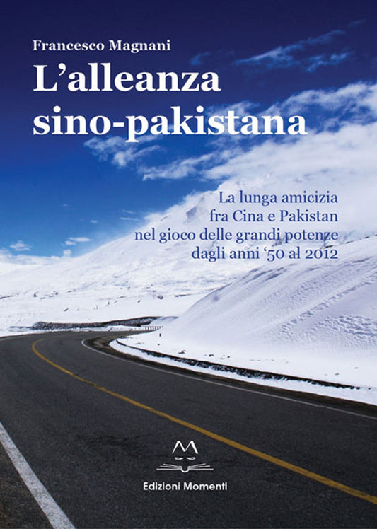 L'alleanza sino pakistana di Francesco Magnani