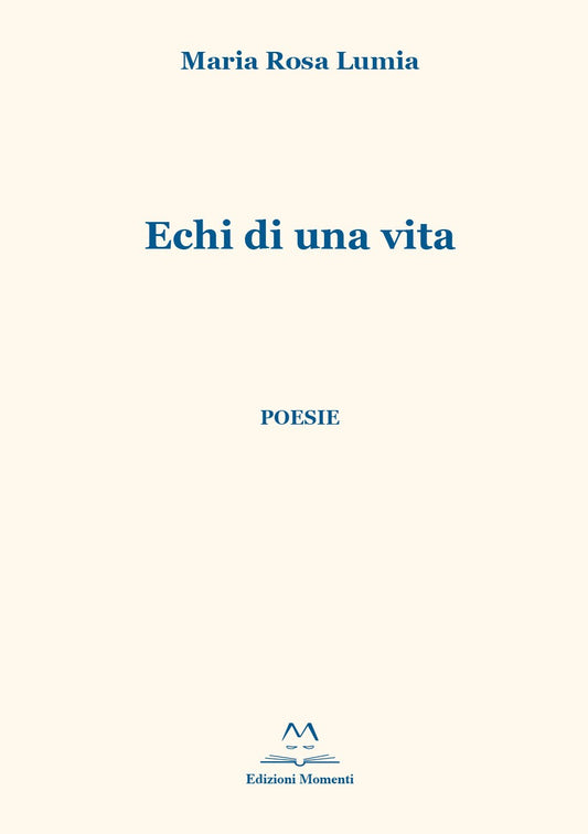 Echi di una vita di Maria Rosa Lumia
