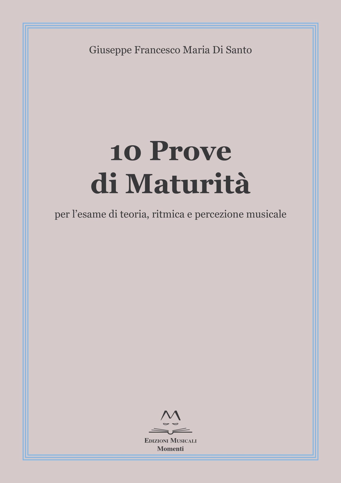 10 Prove di Maturità di G. F. M. Di Santo