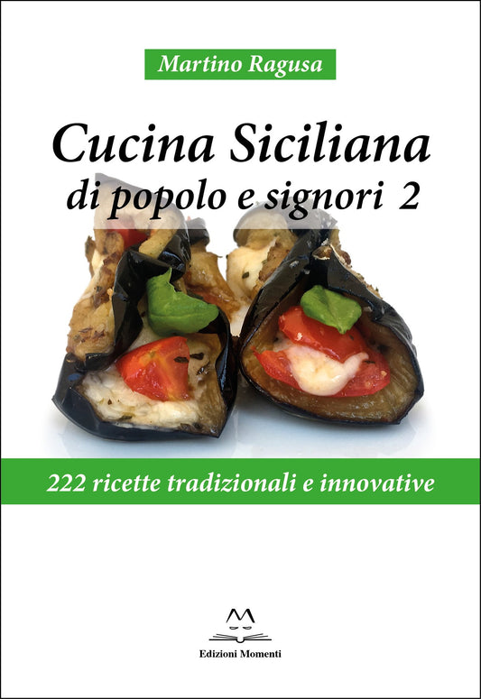 Cucina siciliana di popolo e signori 2 di Martino Ragusa