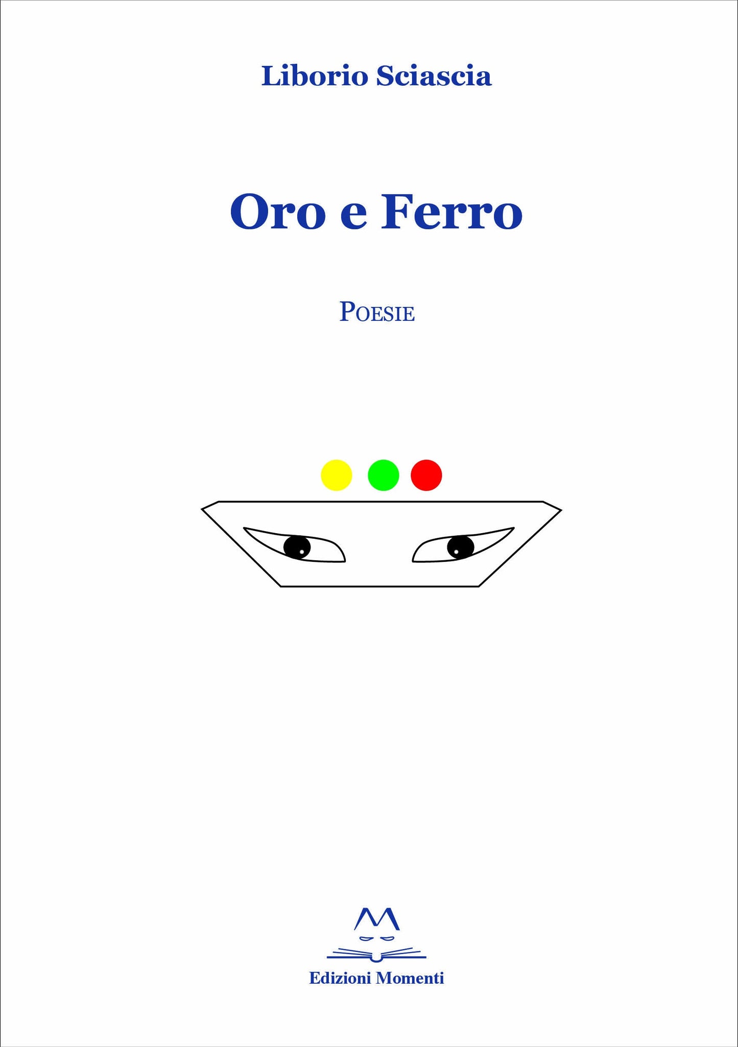 Oro e ferro di Liborio Sciascia