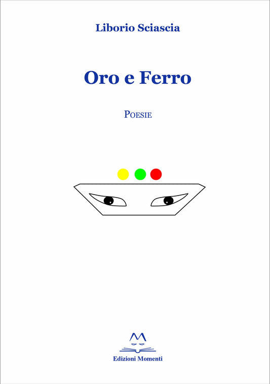 Oro e ferro di Liborio Sciascia