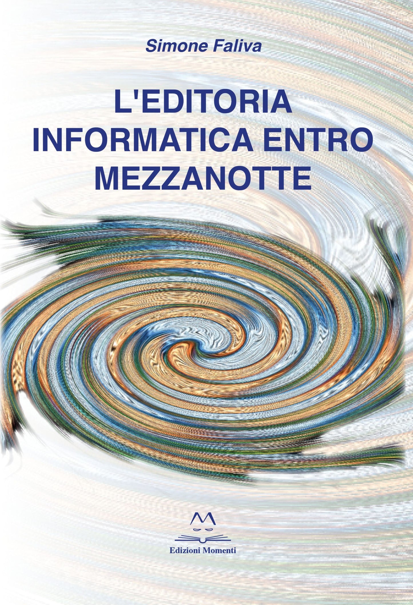 L'editoria informatica entro mezzanotte di Simone Faliva