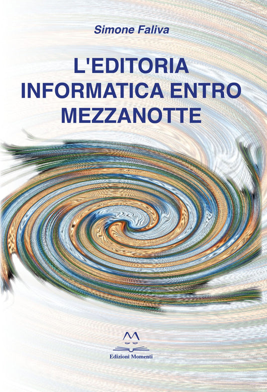 L'editoria informatica entro mezzanotte di Simone Faliva