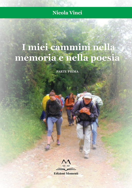 I miei cammini nella memoria e nella poesia di Nicola Vinci