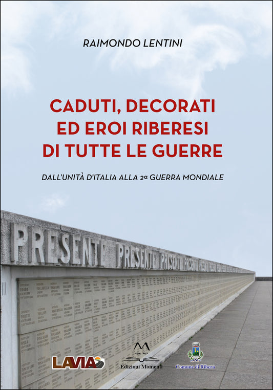 Caduti, decorati ed eroi riberesi di tutte le guerre
