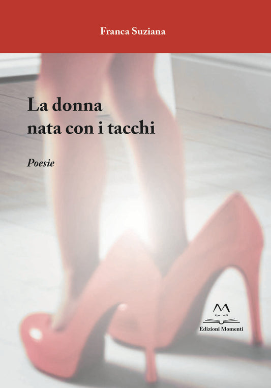 La donna nata con i tacchi di Franca Suziana