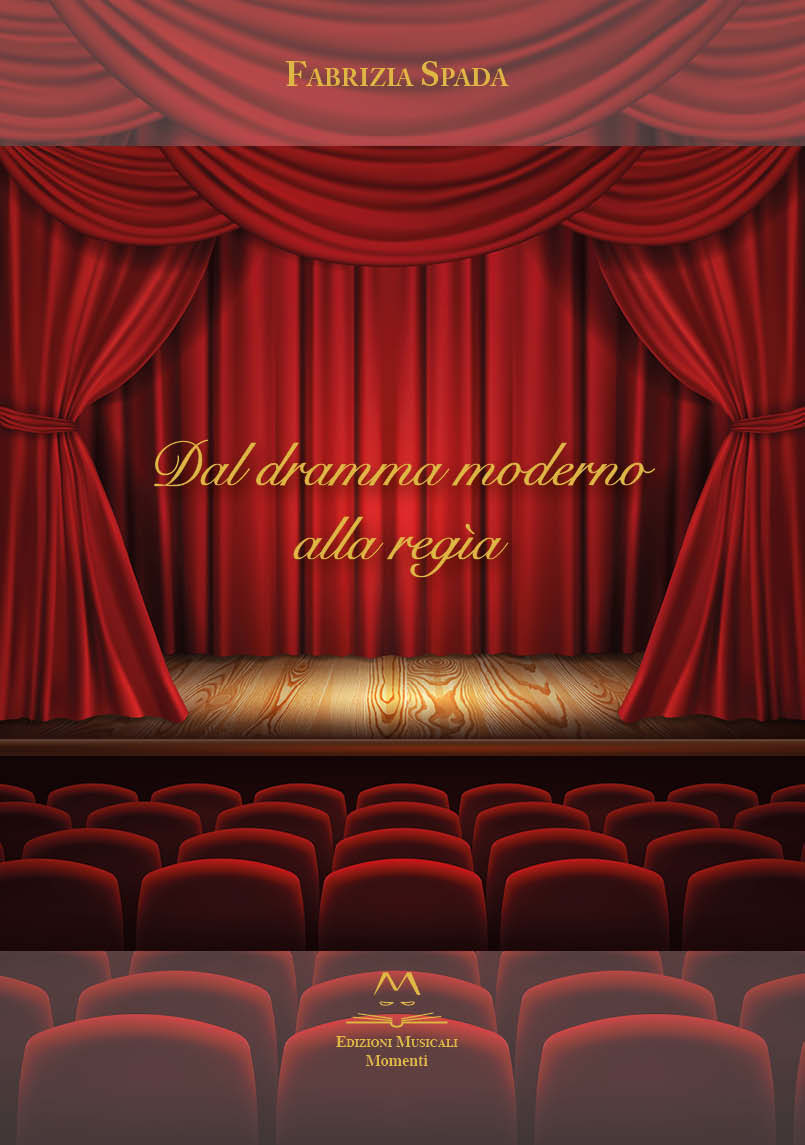 Dal dramma moderno alla regìa di Fabrizia Spada