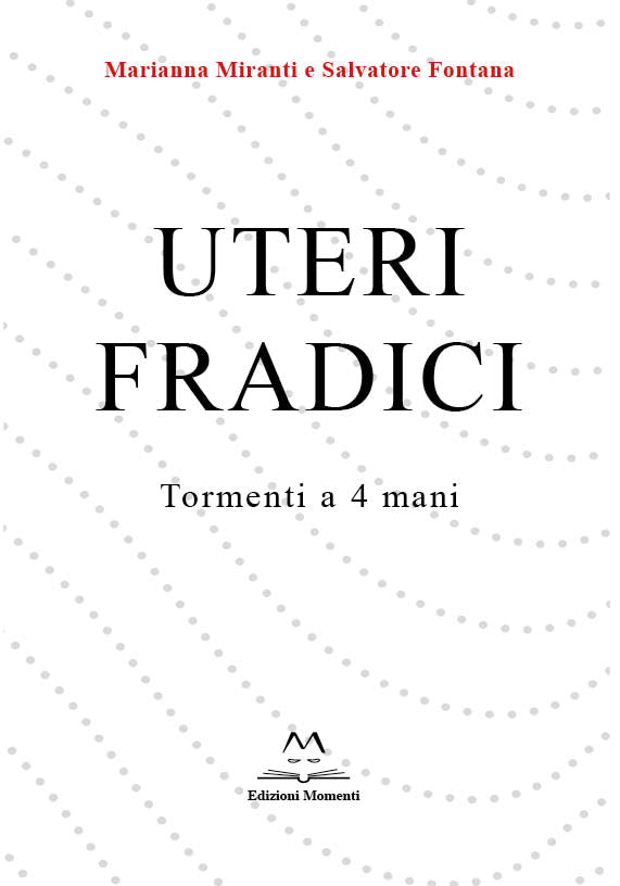 Uteri fradici di Marianna Miranti e Salvatore Fontana