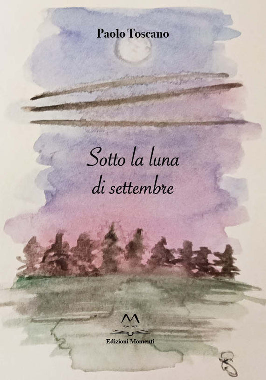 Sotto la luna di settembre di Paolo Toscano