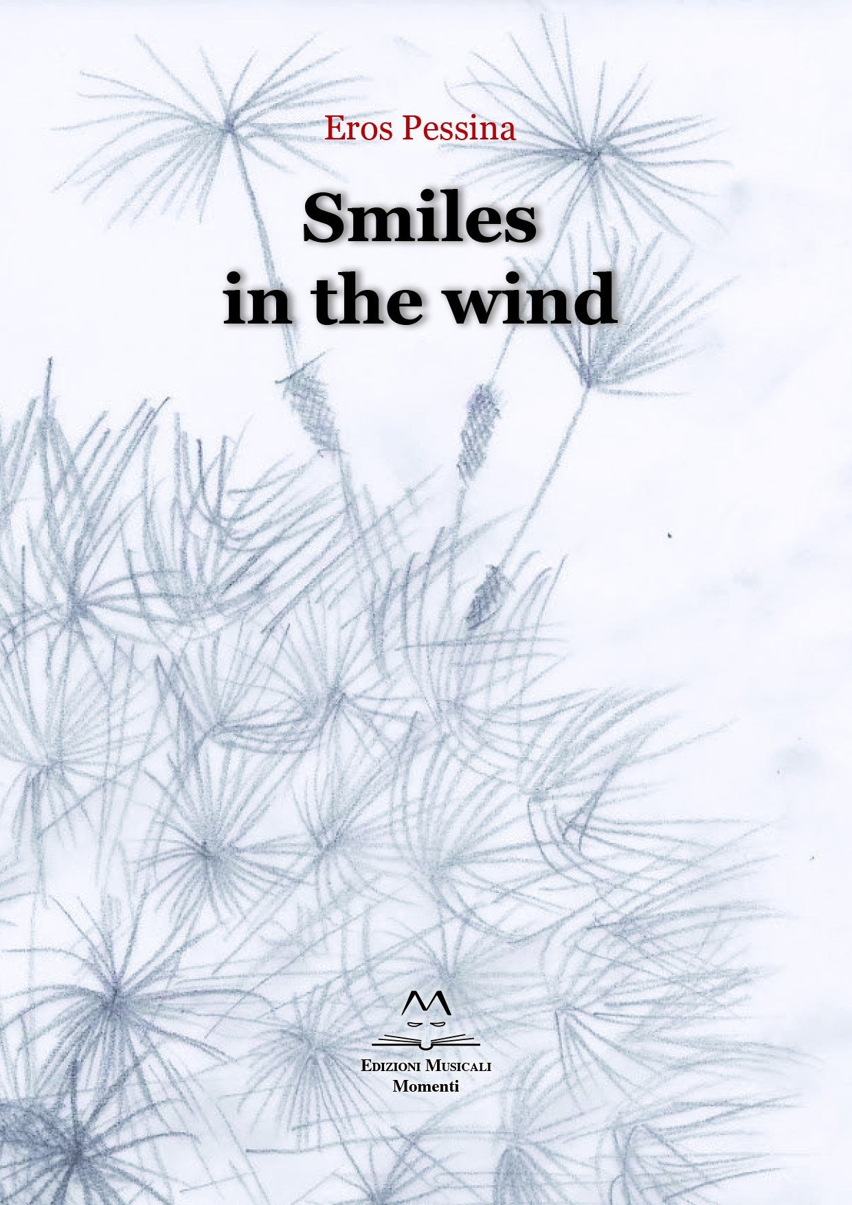 Smiles in the wind di Eros Pessina