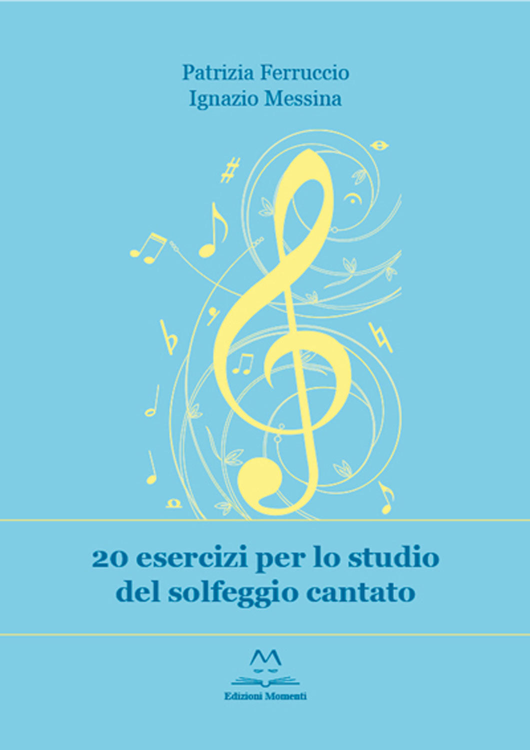 20 Esercizi per lo studio del solfeggio cantato di I. Messina e P. Ferruccio