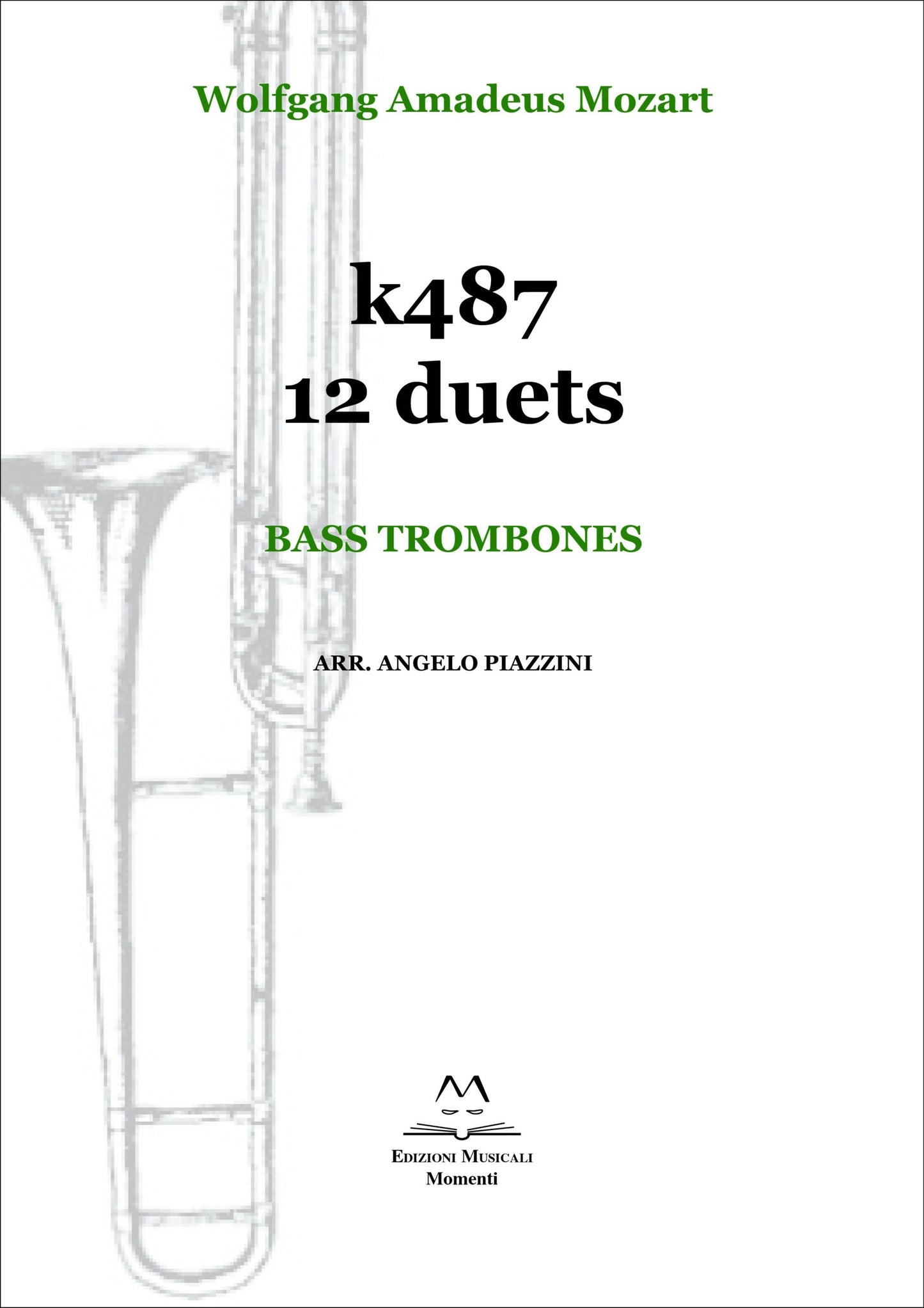 K487 12 duets. Bass trombones arr. Angelo Piazzini