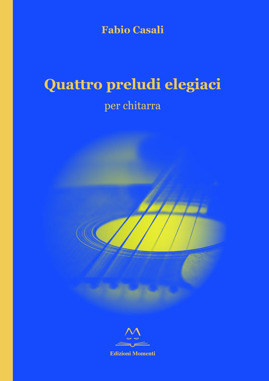 Quattro preludi elegiaci di Fabio Casali