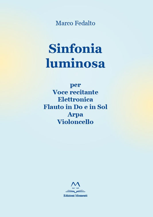 Sinfonia luminosa di Marco Fedalto