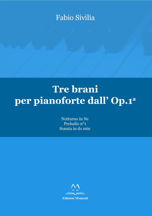 Tre brani per pianoforte dall'Op.1° di Fabio Sivilia