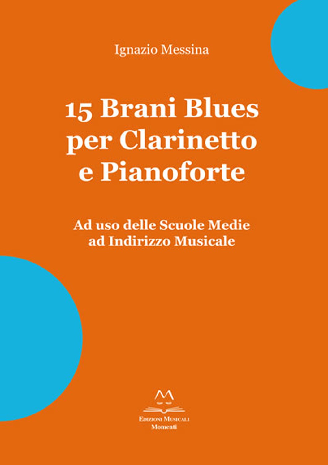 15 Brani Blues per Clarinetto e Pianoforte di Ignazio Messina