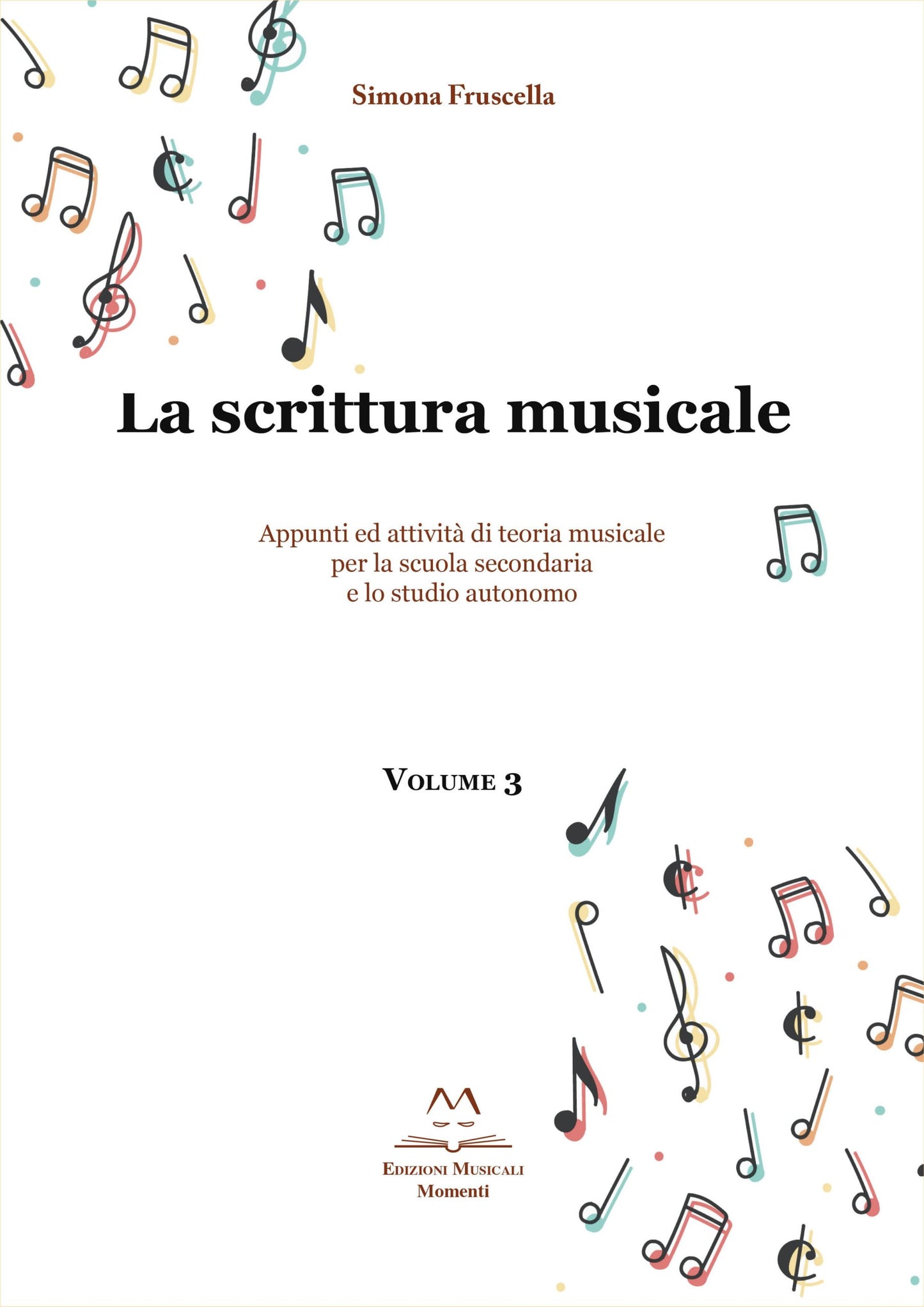 La scrittura musicale Vol.3 di Simona Fruscella