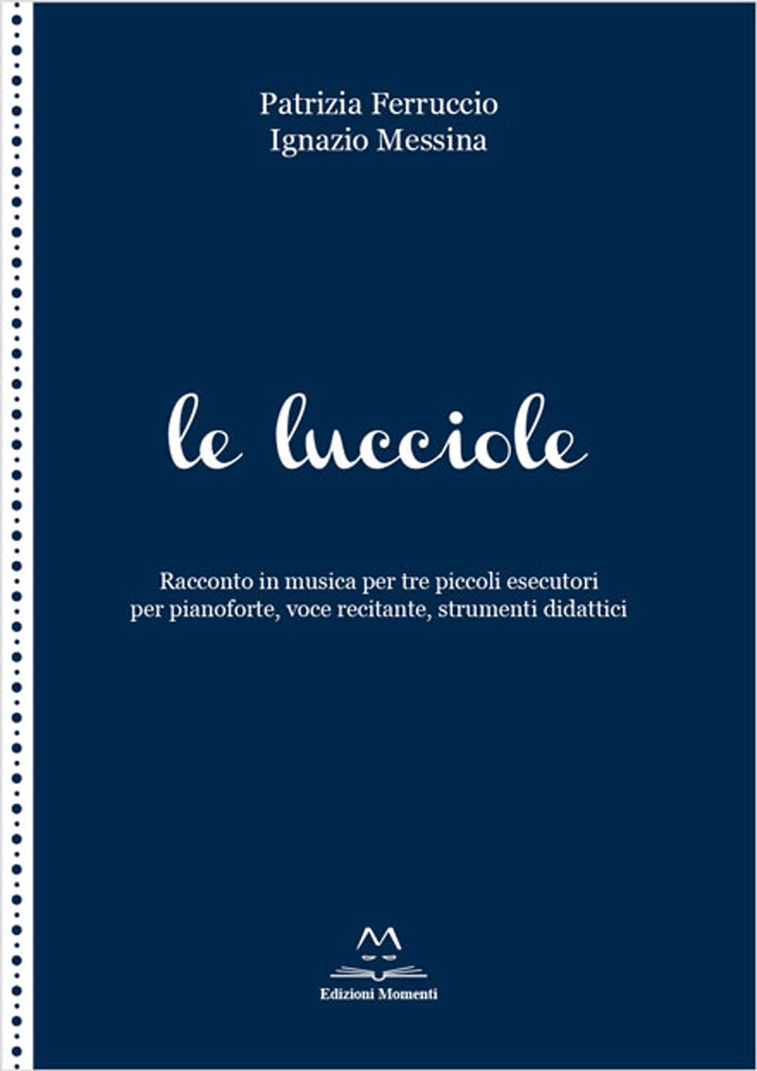 Le lucciole di I. Messina e P. Ferruccio