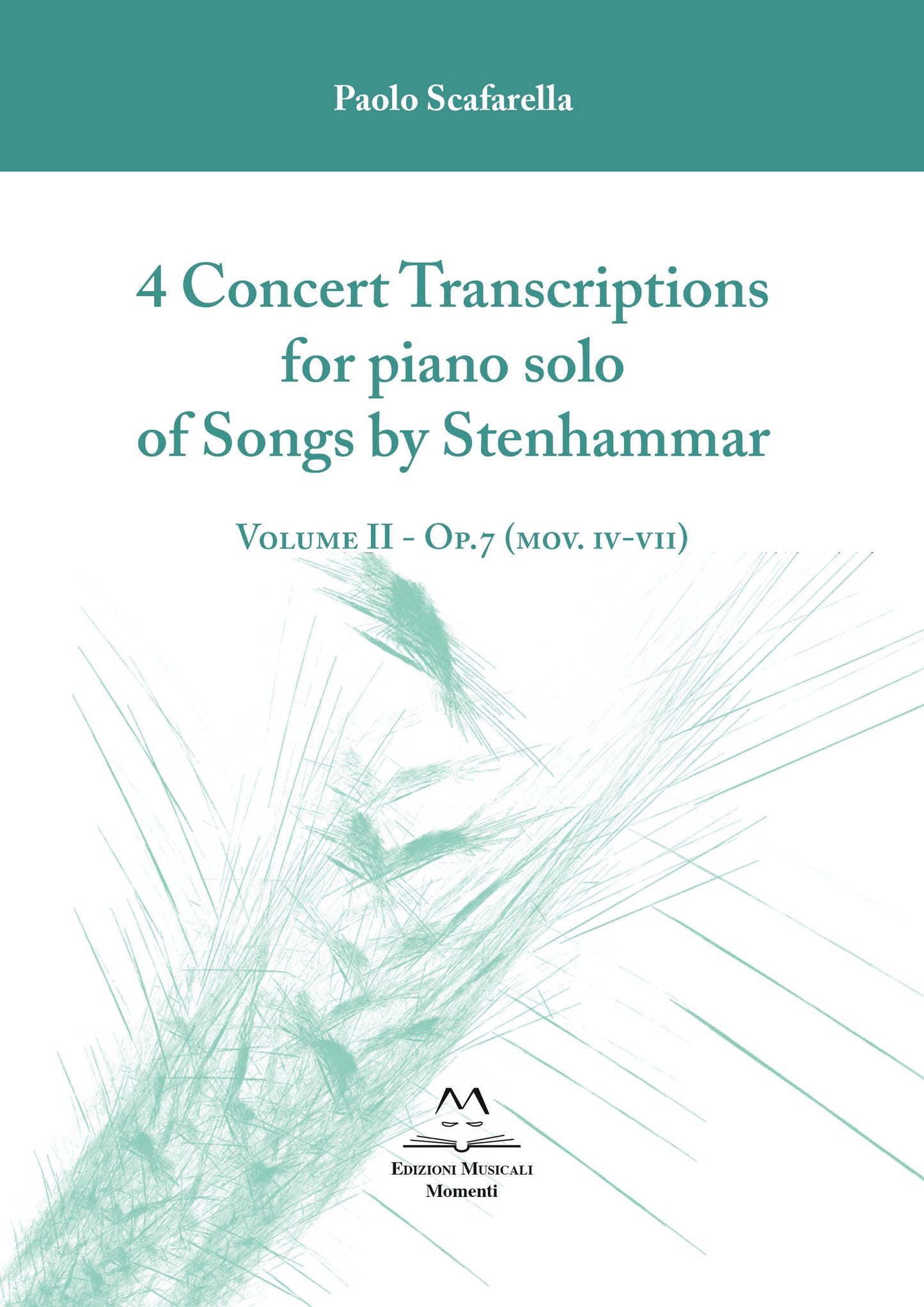 4 Concert Transcriptions  for piano solo of Songs by Stenhammar di P. Scafarella