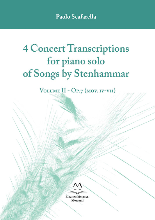 4 Concert Transcriptions  for piano solo of Songs by Stenhammar di P. Scafarella