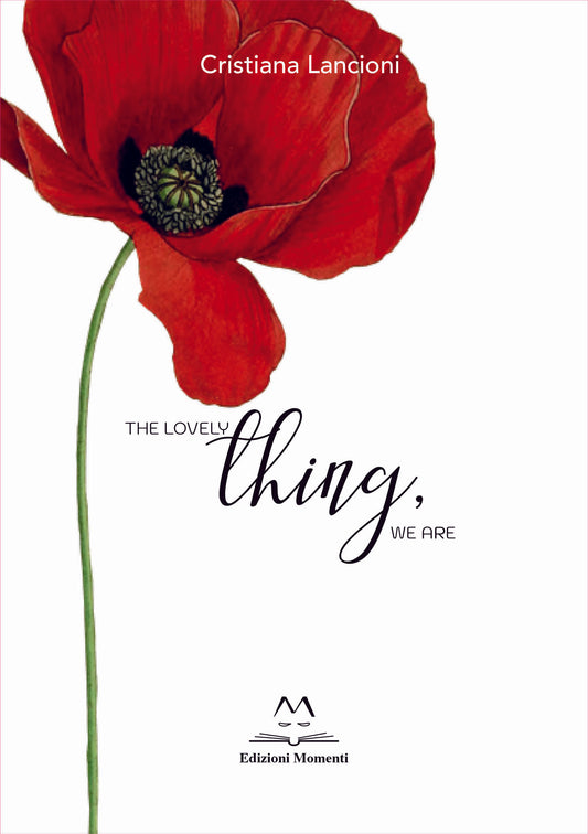 The lovely thing, we are di Cristiana Lancioni