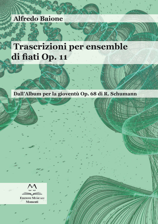 Trascrizioni per ensemble di fiati Op.11 di Alfredo Baione